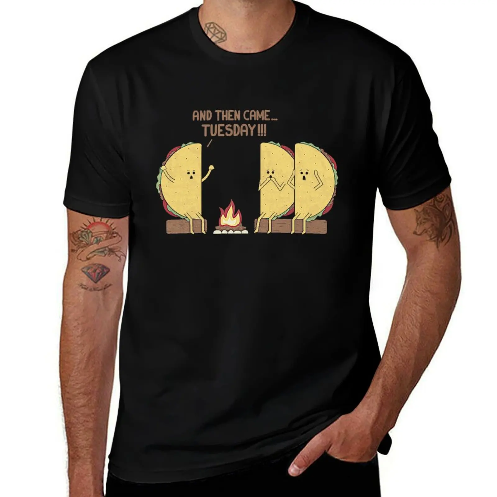 And Then Came.. Tuesday!!! T-Shirt t shirts for man cotton T-Shirt