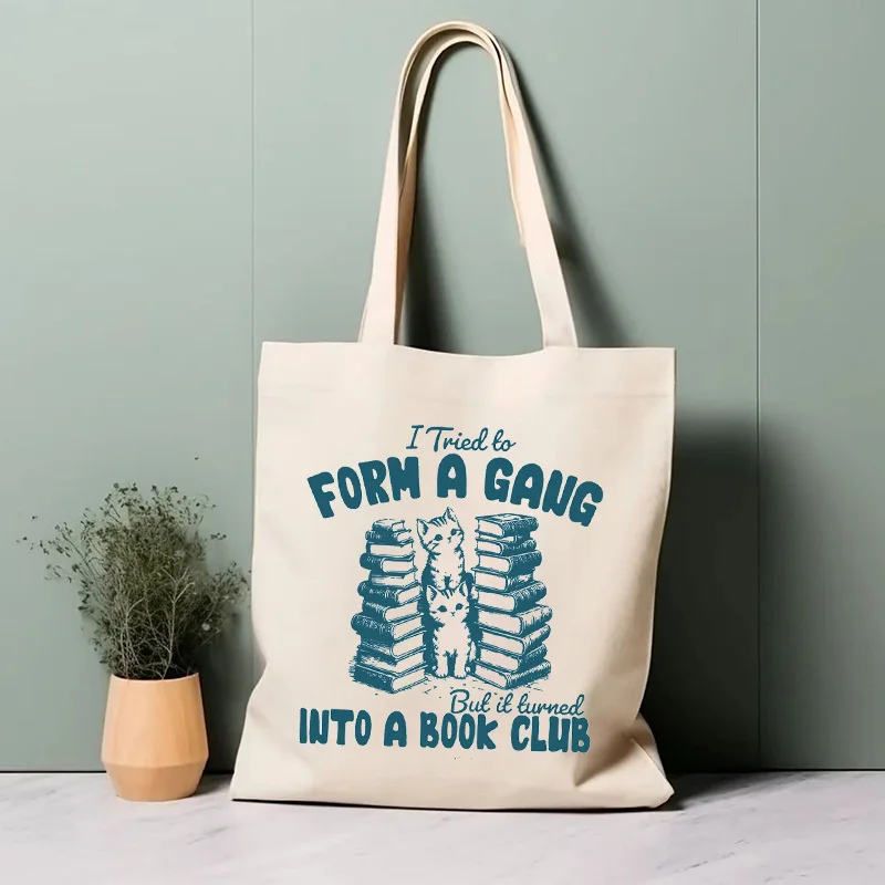 

I Am Trying to Turn a Gang Into a Book Club Canvas Tote Bag - a Stylish Beige Women'S Shoulder Bag, Perfect for Casual Beach Out