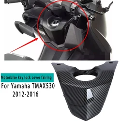 For Yamaha TMAX530 2012-2016 Key Lock Cover Fairing ABS Carbon Fiber Color Tmax 530 2012-2015 Motorcycle Accessories Carbon