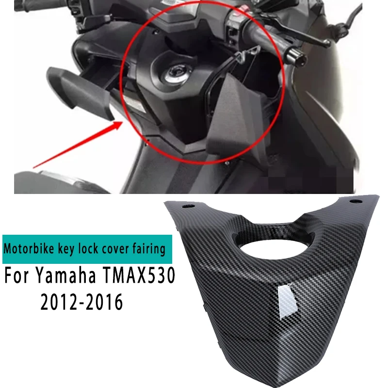 For Yamaha TMAX530 2012-2016 Key Lock Cover Fairing ABS Carbon Fiber Color Tmax 530 2012-2015 Motorcycle Accessories Carbon
