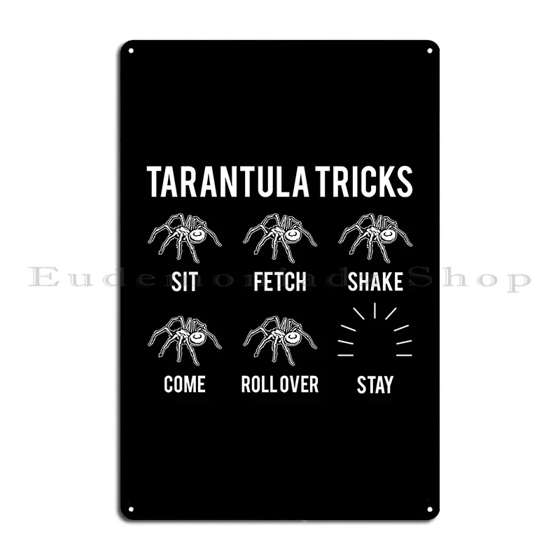 Pet Tarantula Arthropod Arachnid Spider Gift Metal Sign Printed Pub Home Cinema Garage Tin Sign Poster