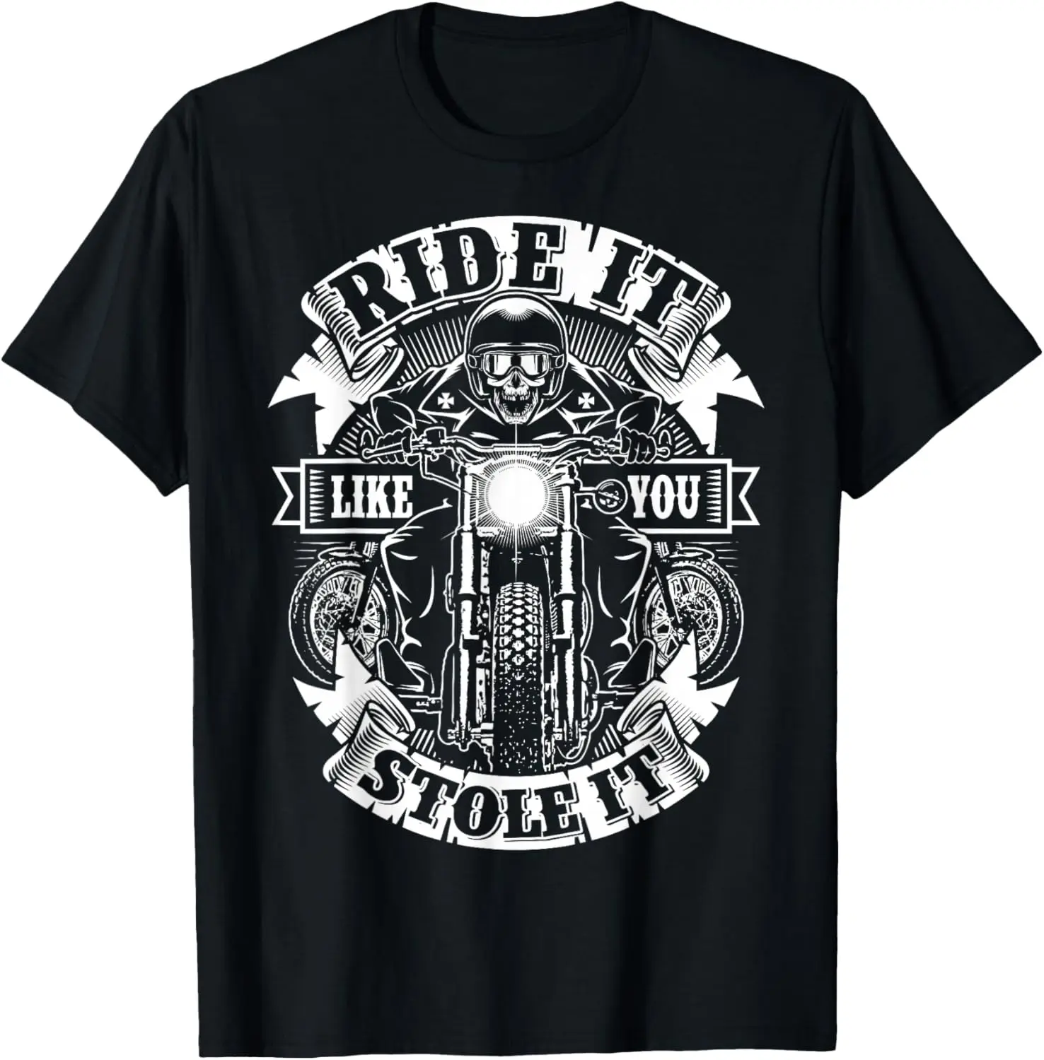 Funny Men Biker Ride Like You Stole It Skull Motorcycle Tees T Shirts For Women 100% Cotton Trendy Y2K Short-Sleeve Tee-Soft,