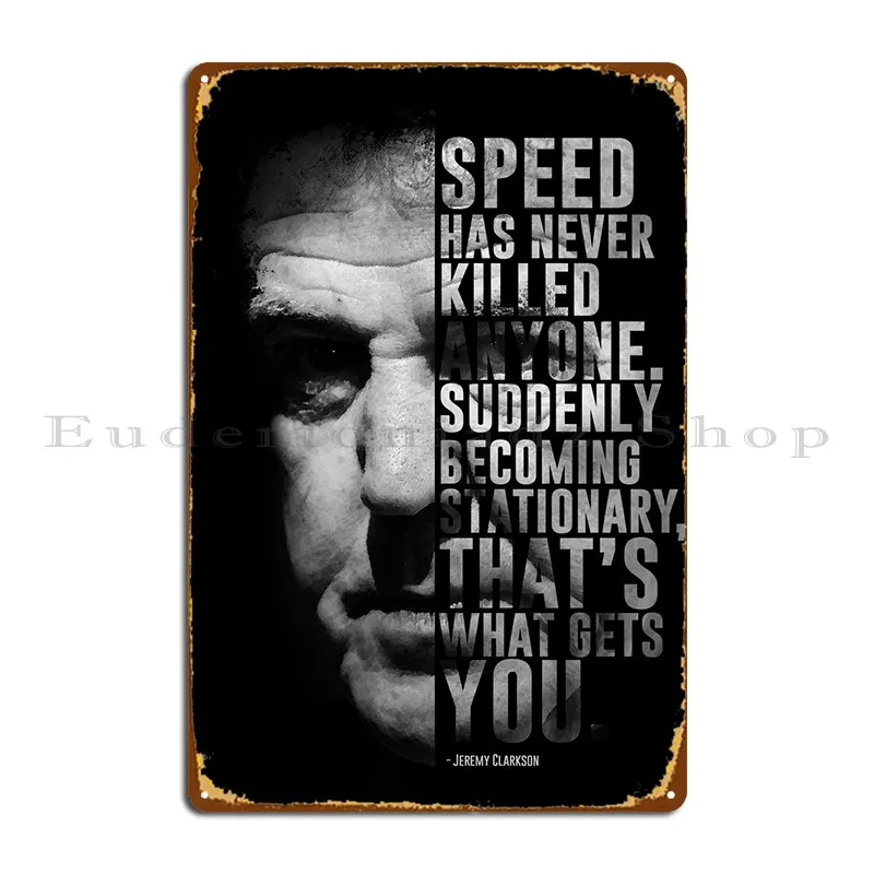 Former Top Gear's Host Jeremy Clarkson And His Quote Metal Sign Poster Wall Decor Bar Cave Personalized Tin Sign Poster