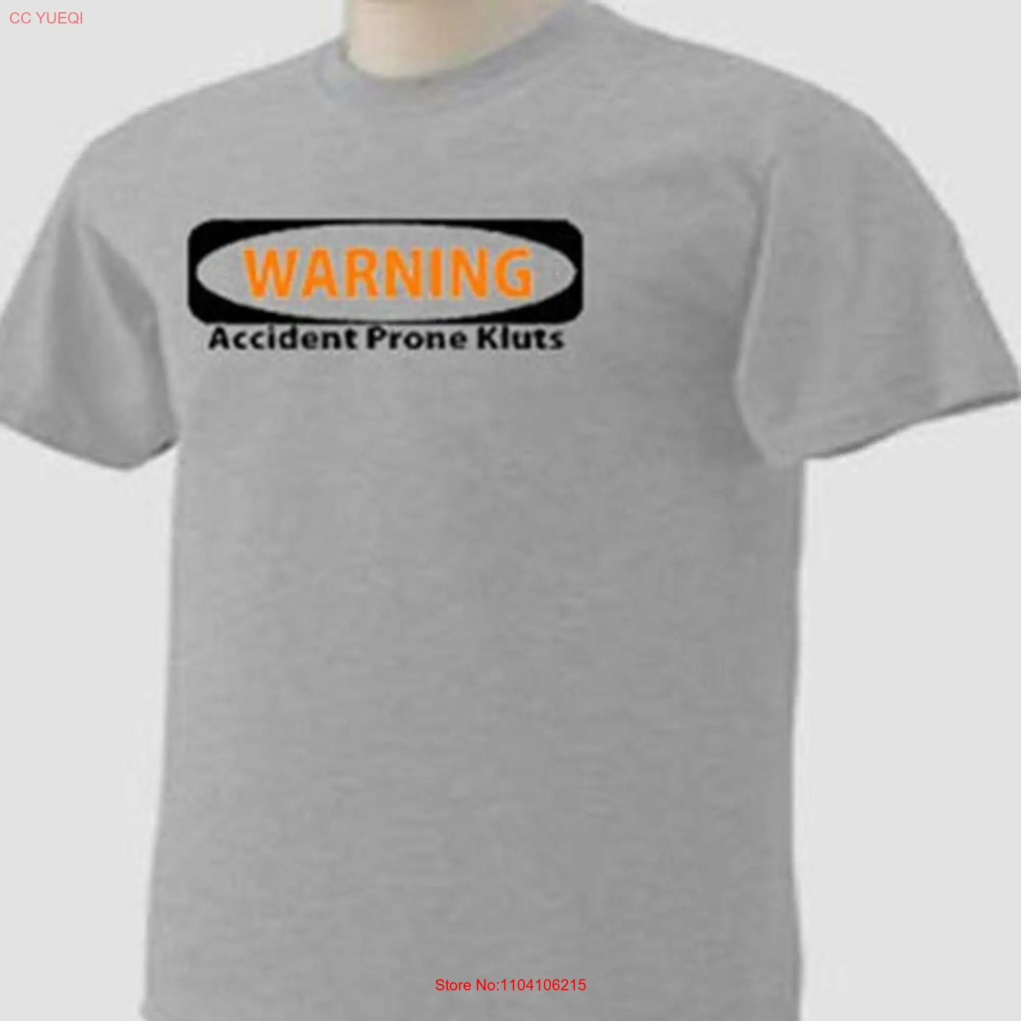 WARNING ACCIDENT PRONE Klutz Funny Humor T Shirt long or short sleeves