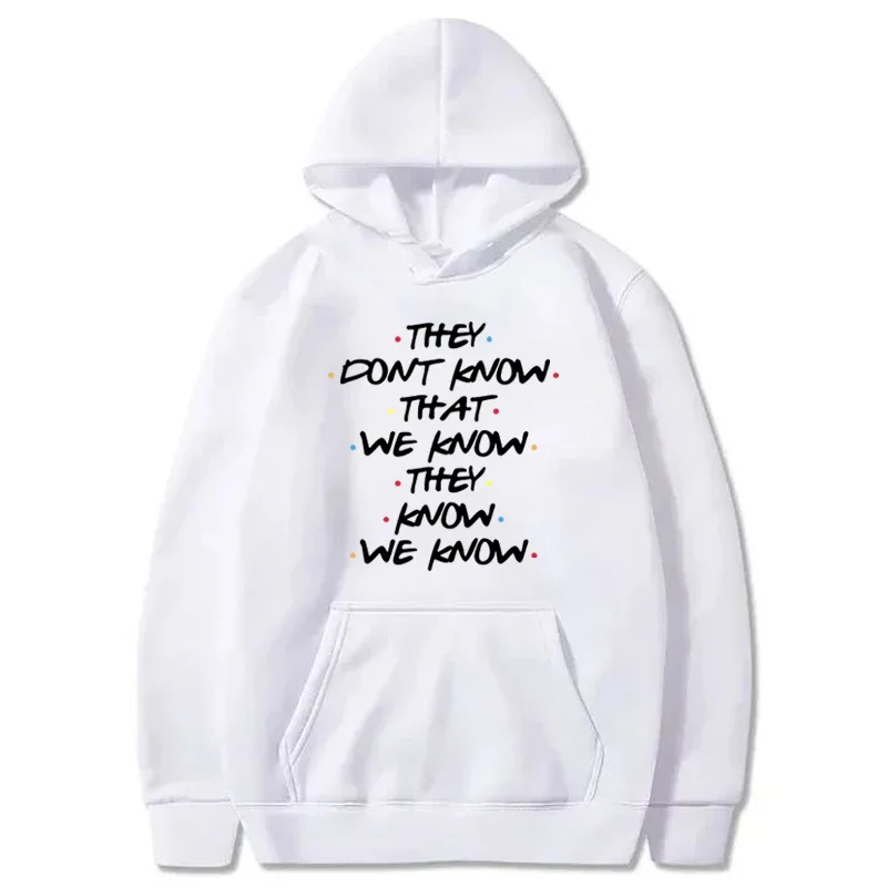 They Don't Know We Know They Know We Know Sudadera con capucha mujer Casual divertido clásico cuello redondo manga larga pulóver Otoño Invierno sudaderas