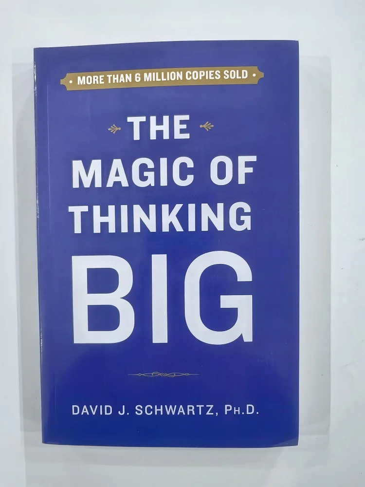 The Magic of Thinking Big The True Secret of Success - How to earn more,lead fearlessly and live a happier life English Book