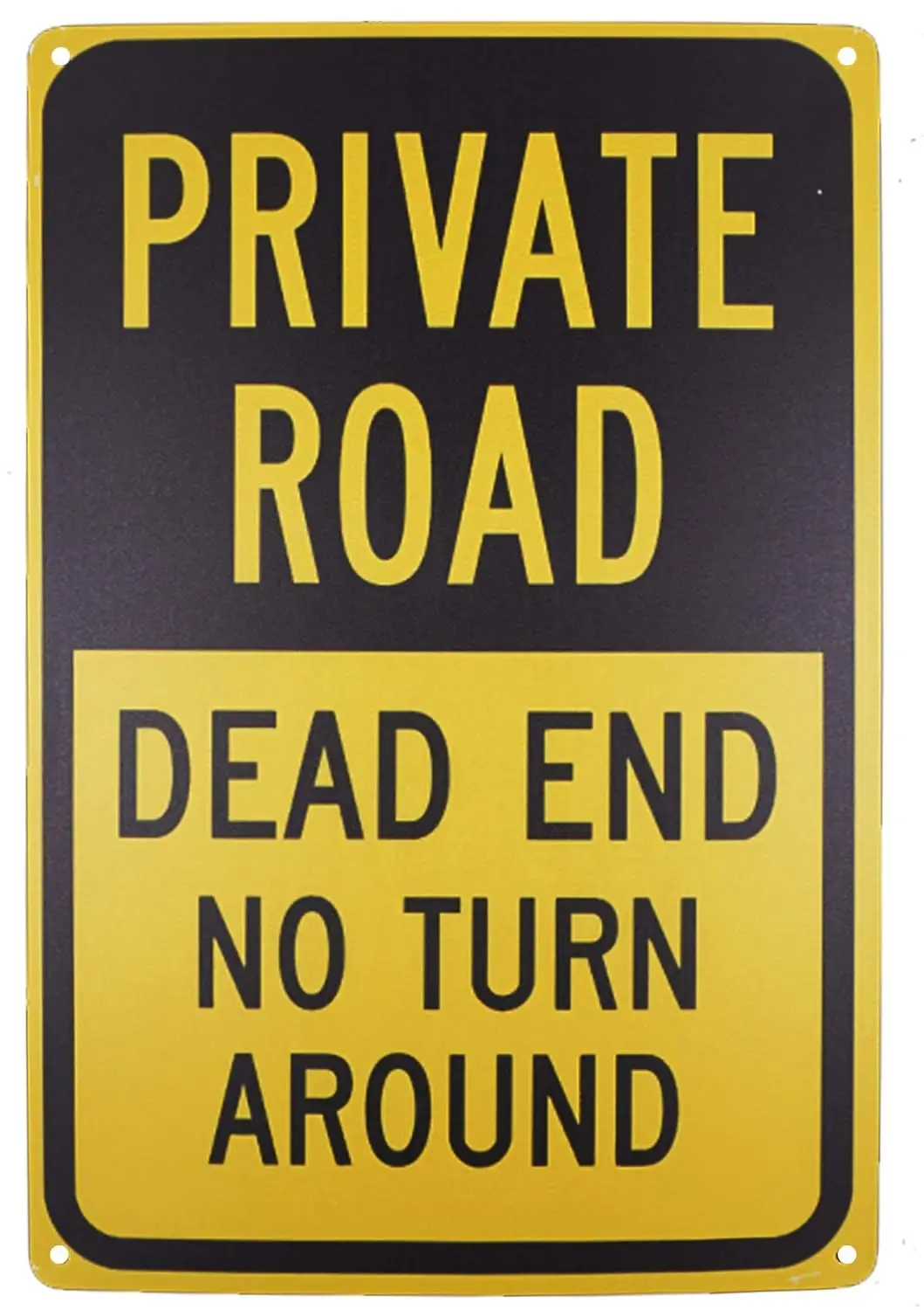 Private Road Dead End,No Turn Around Warning Signs Home Security 8X12Inch