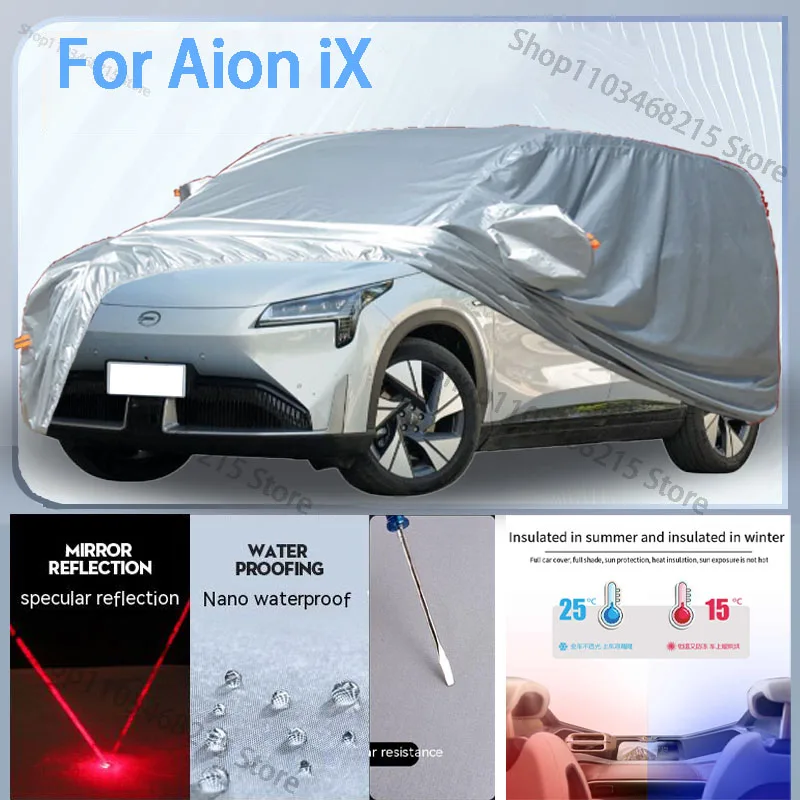 

For Aion IX Full Car cover with UV protection and Winter Insulation Functions,Rainproof,Snowproof Ati-frost properties.