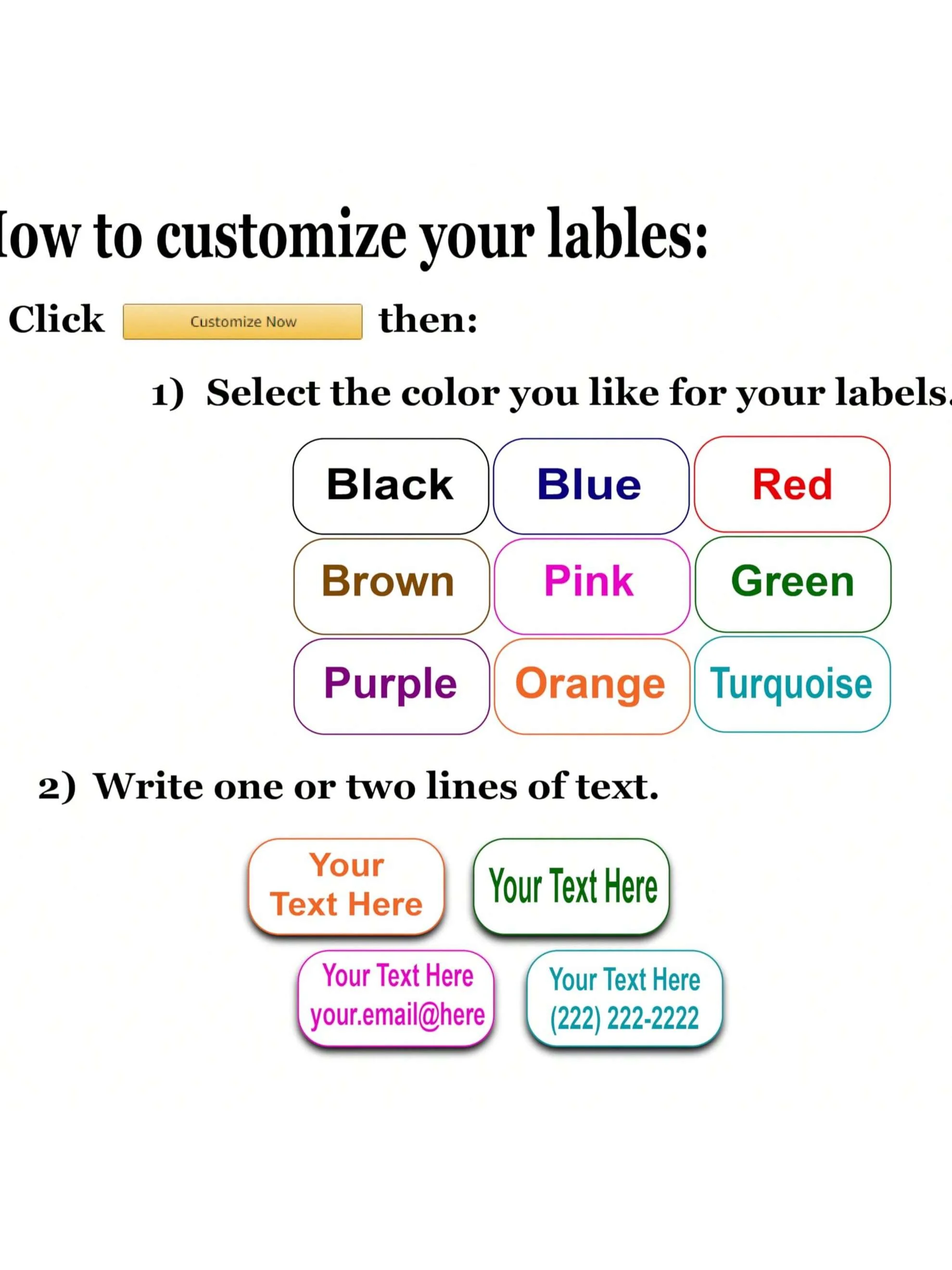 75 personalized waterproof name tags. Press and stick for versatile, customizable name tags. Customizable with two lines of text