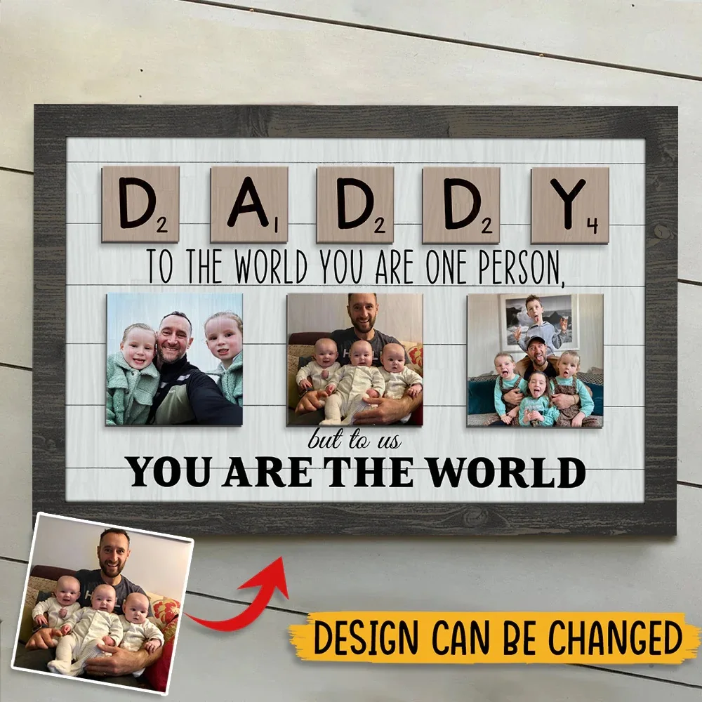 

Personalized Wood Craft Daddy To The World You Are One Person But To Us You Are The World Dad Grandpa Gift Custom photo Gift