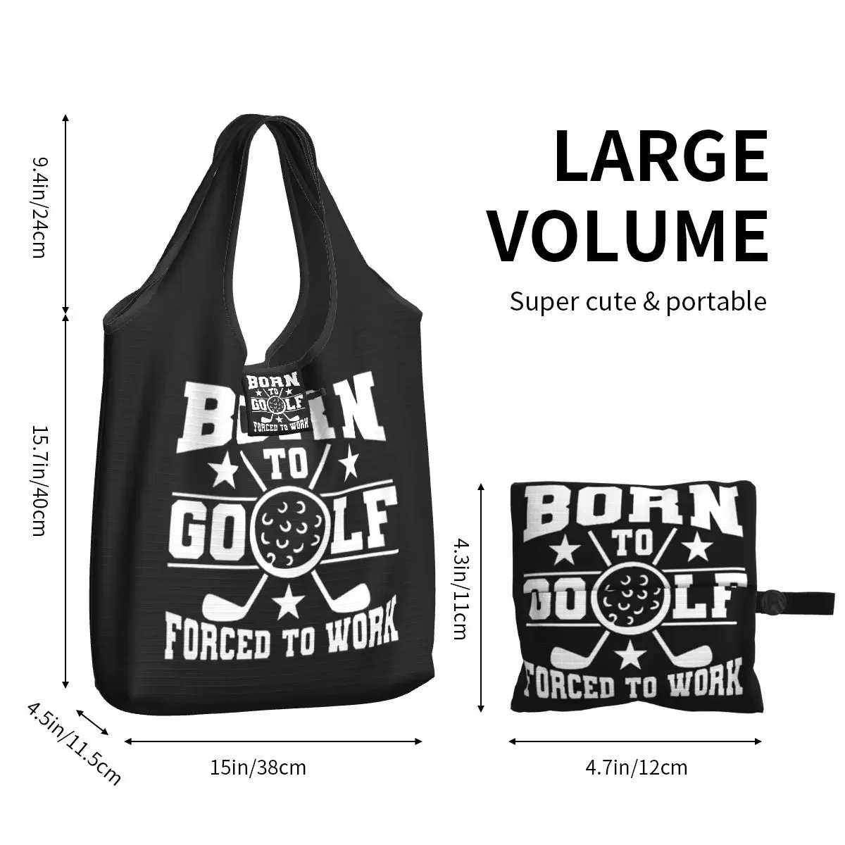 Black Born To Golf Forced To Work Shopping Bag Women Tote Bag Portable Grocery Shopper Bags Reusable Shopping Bag Fashion