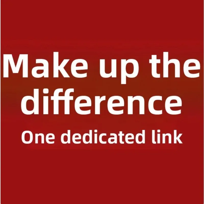 001 Customized special auction link, price difference/make up price difference special link, contact customer service.