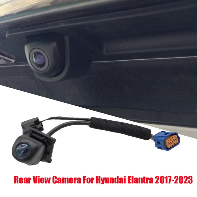 

95760-F2000 95760-F2300 Parking Assist Camera For Hyundai Elantra 2017-2023 Reverse Parking Assist Camera 95760 F2001