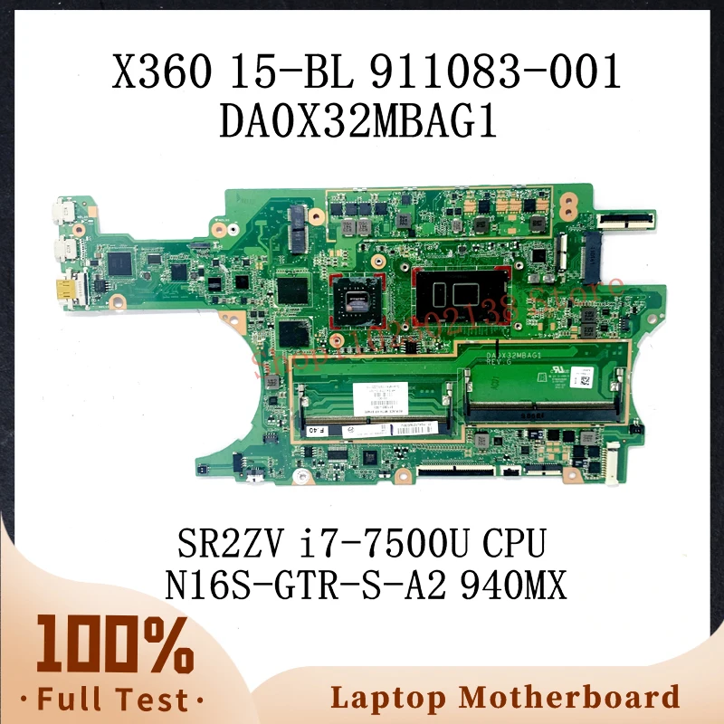 

911083-601 911083-501 911083-001 W/ SR2ZV i7-7500U CPU For HP 15-BL Laptop Motherboard DA0X32MBAG1 N16S-GTR-S-A2 940MX 100% Test