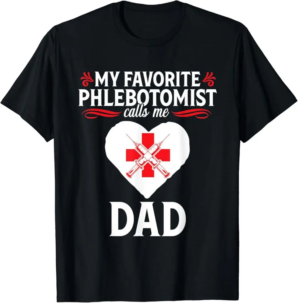 NEW Phlebotomist Funny Dad Phlebotomy Technician Nurse Gift T-Shirt S-3XL