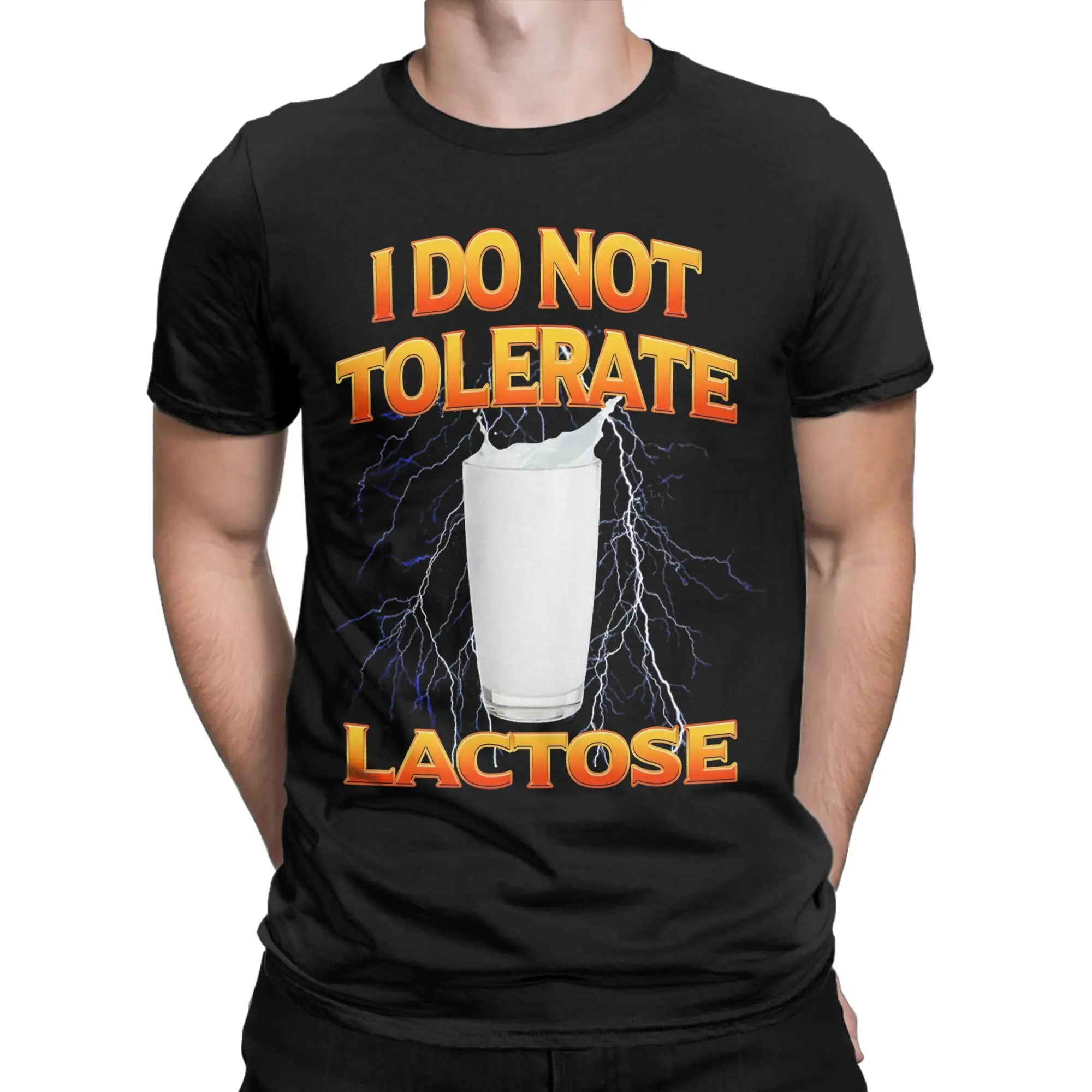 I Do Not Tolerate Lactose Men T Shirts  Casual Tee Shirt Short Sleeve O Neck T-Shirt Cotton Plus Size Clothing