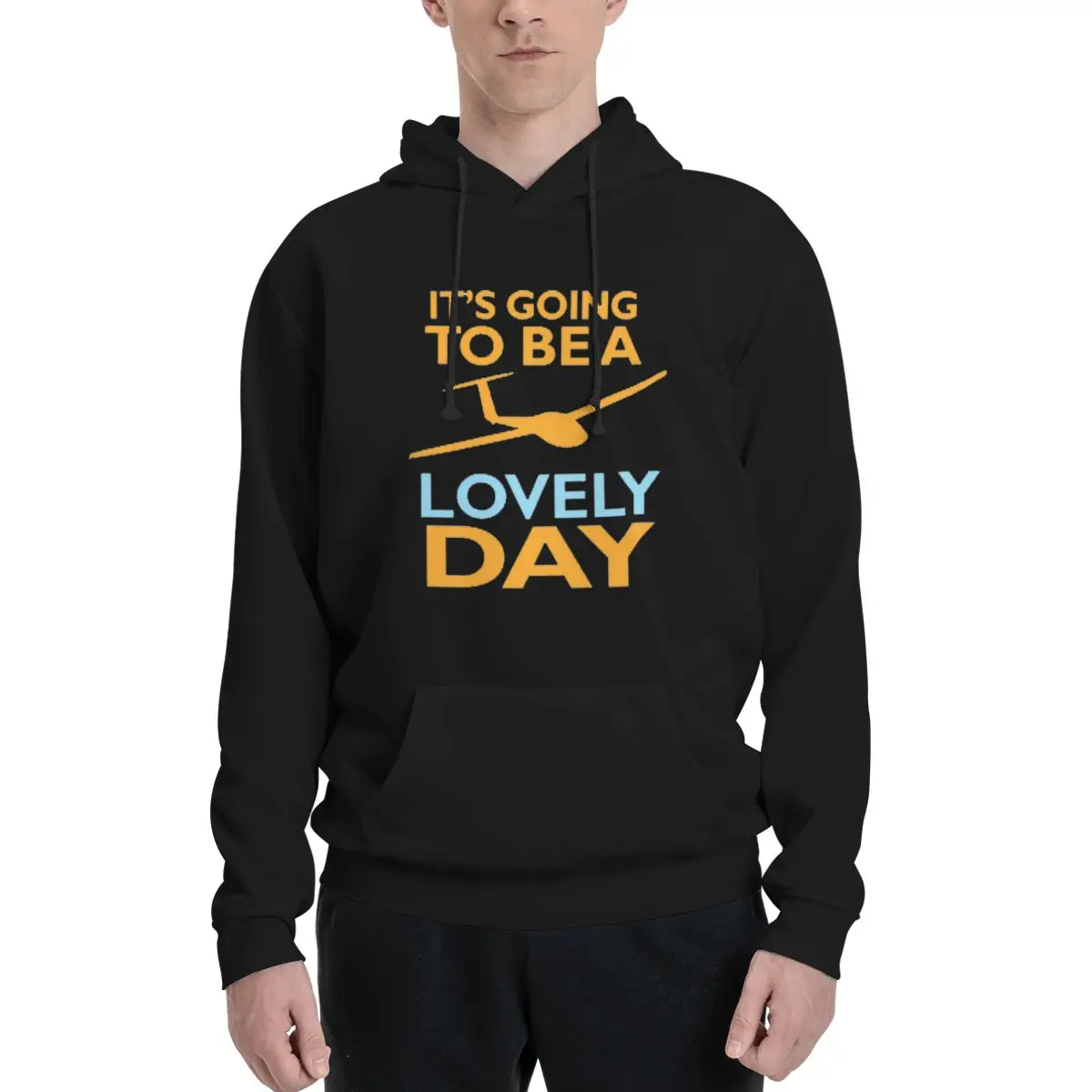 

It's Going To Be A Lovely Day Fun Sailplane Glider Design Hoodies Men's Women Pullover Sweatshirts Long Sleeve Streetwear Winter