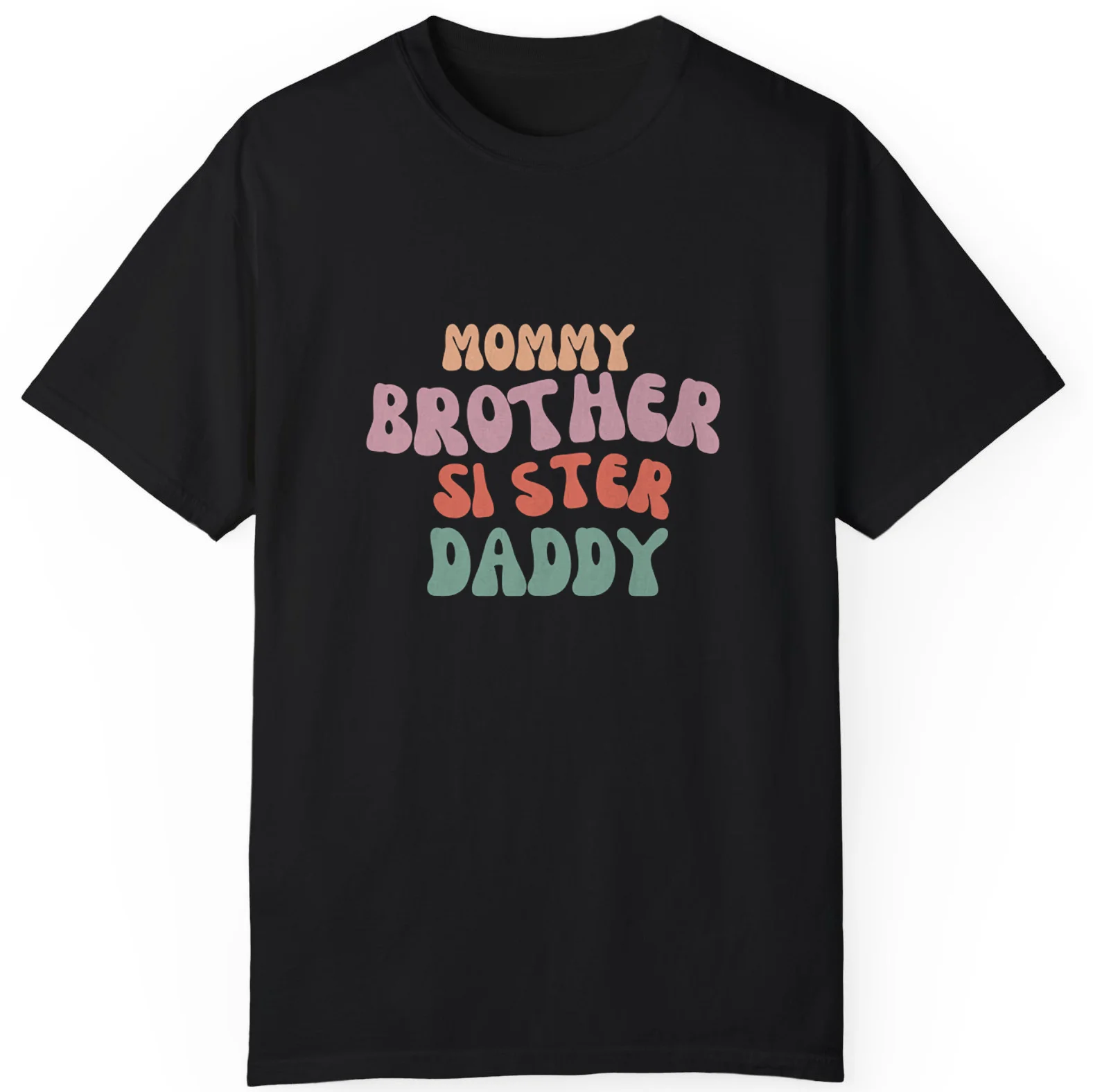 Mommy Brother Sister Daddy Unisex T-Shirt Funny Gift Family Day