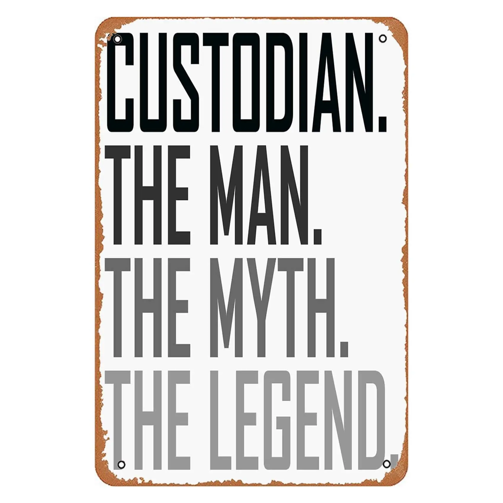 Custodian The Man Profession Sign Wall Decor Art Poster Vintage Metal Tin Sign for Funny Man Cave Room Office Garage Bathroom Pu