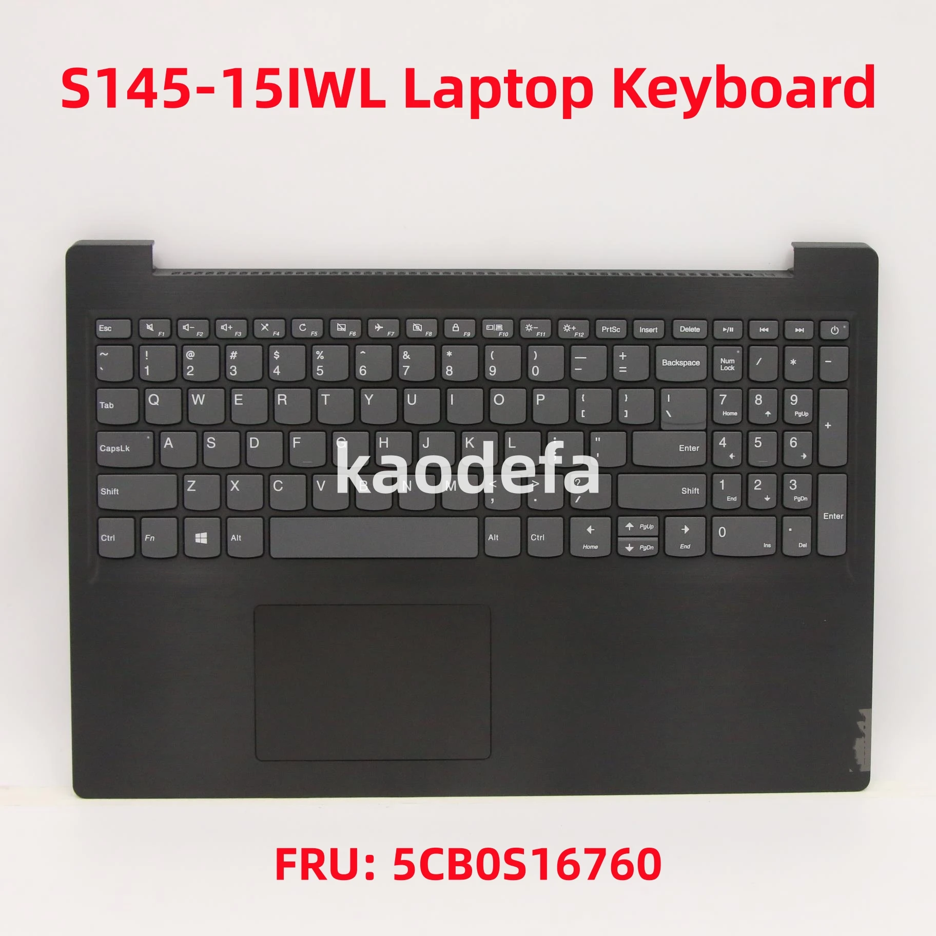 

Для Lenovo ideapad S145-15IWL / S145-15IGM / S145-15AST Клавиатура ноутбука FRU: 5CB0S16760