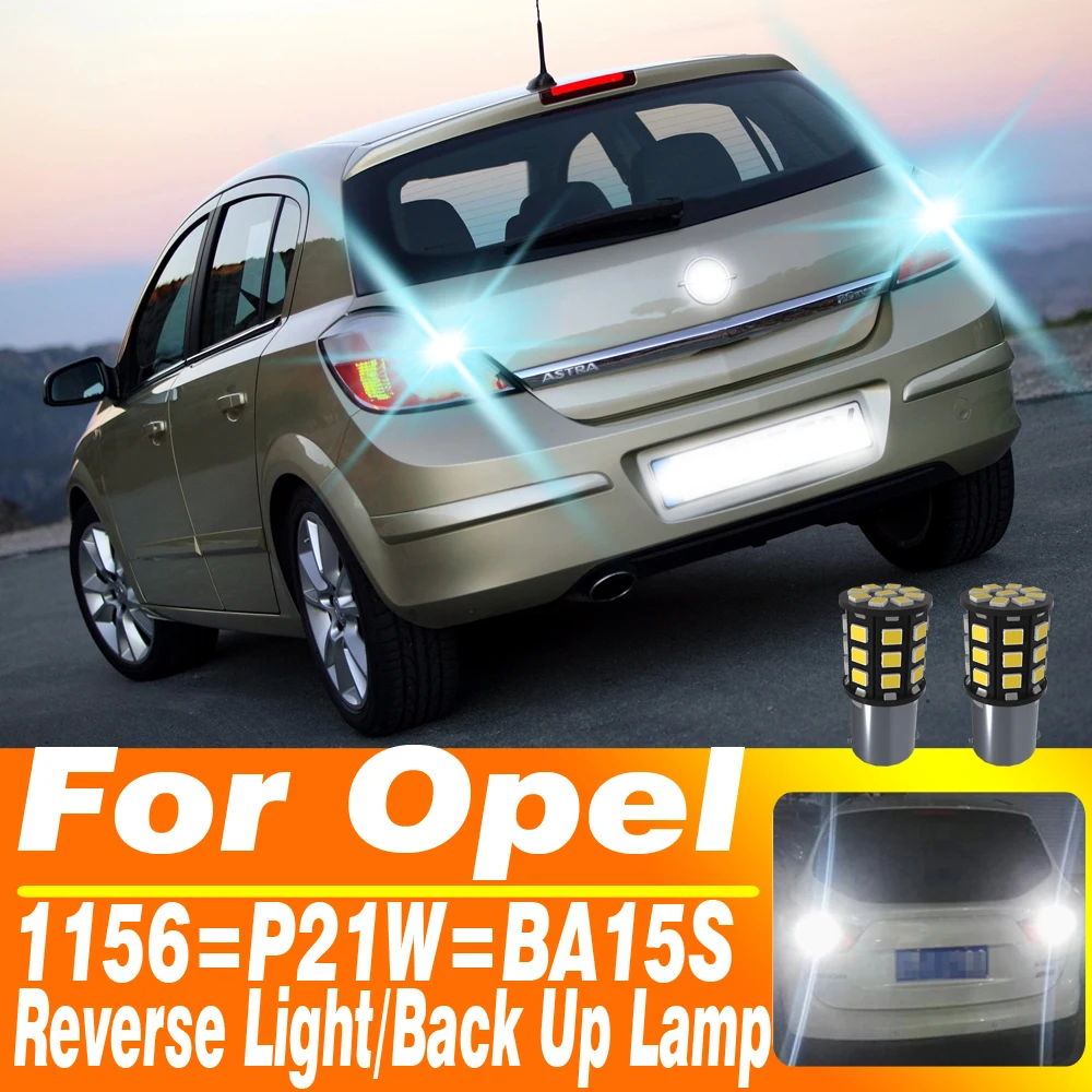 2x P21W 1156 7506 BA15S LED Reverse Light Back Up Lamp Rear Fog Bulb 12V For Opel Astra G H Corsa E D Zafira B Vivaro A Vectra C