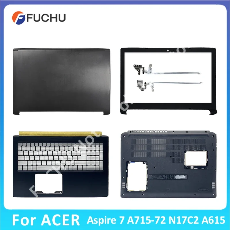 

100% Laptop Case For Acer Aspire 7 A715-72 N17C2 A615 LCD Back Cover/Front Bezel/Hinges/Palmrest/Bottom Shell