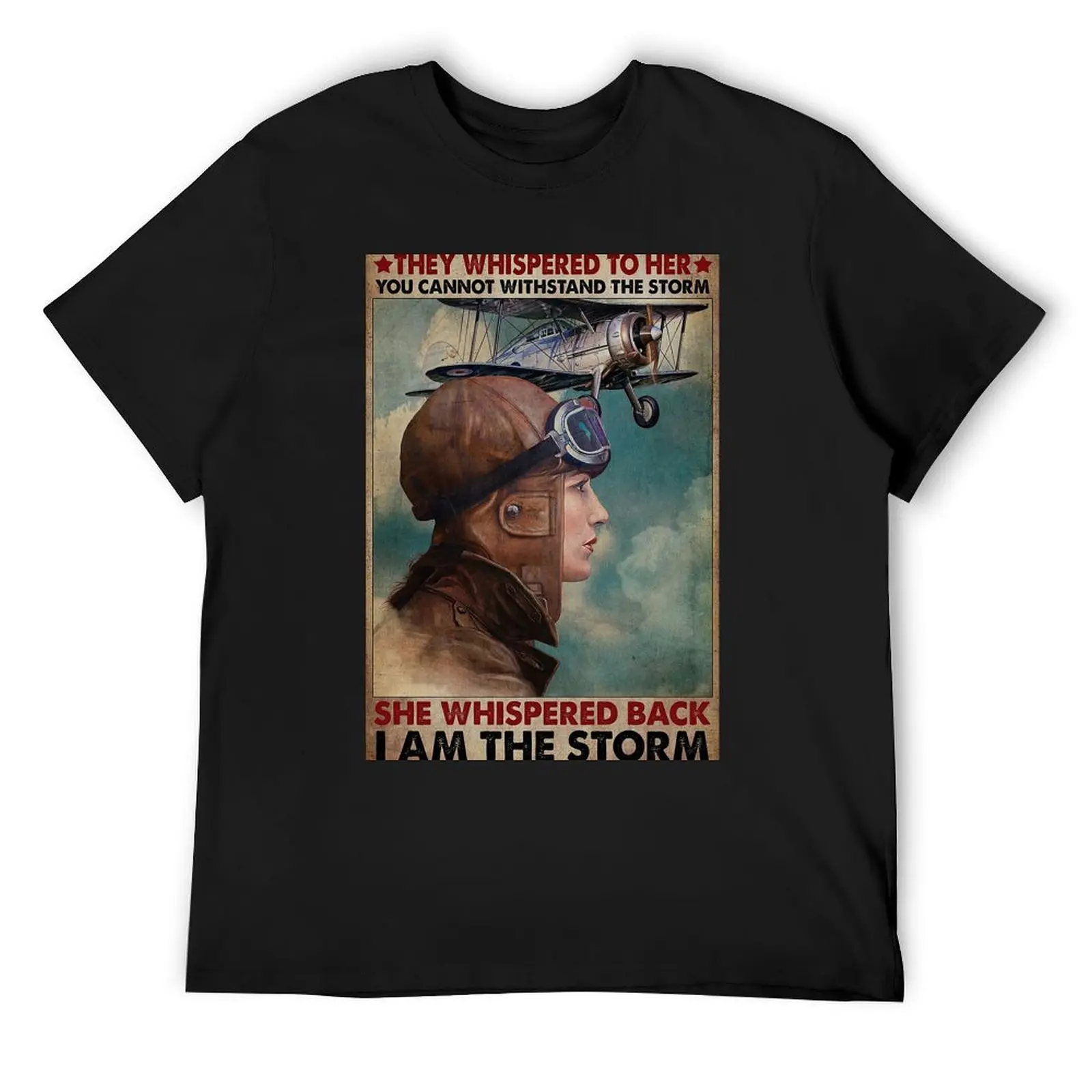 

They whispered to her you cannot withstand the storm she whispered back i am the storm T-Shirt