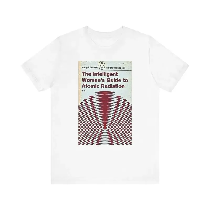 The Intelligent Woman's Guide To Atomic Radiation Jersey T Shirt