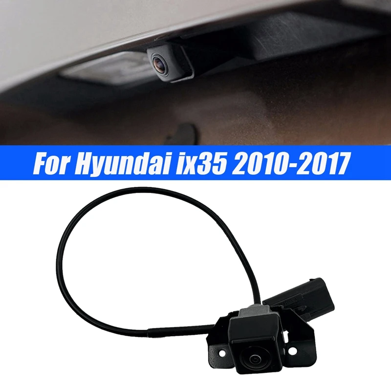 

95790-2S211 Car Backup Rear View Camera 95790-2S010 For Hyundai Ix35 2010-2017 Reserve Park Assist Camera 95790-2S011