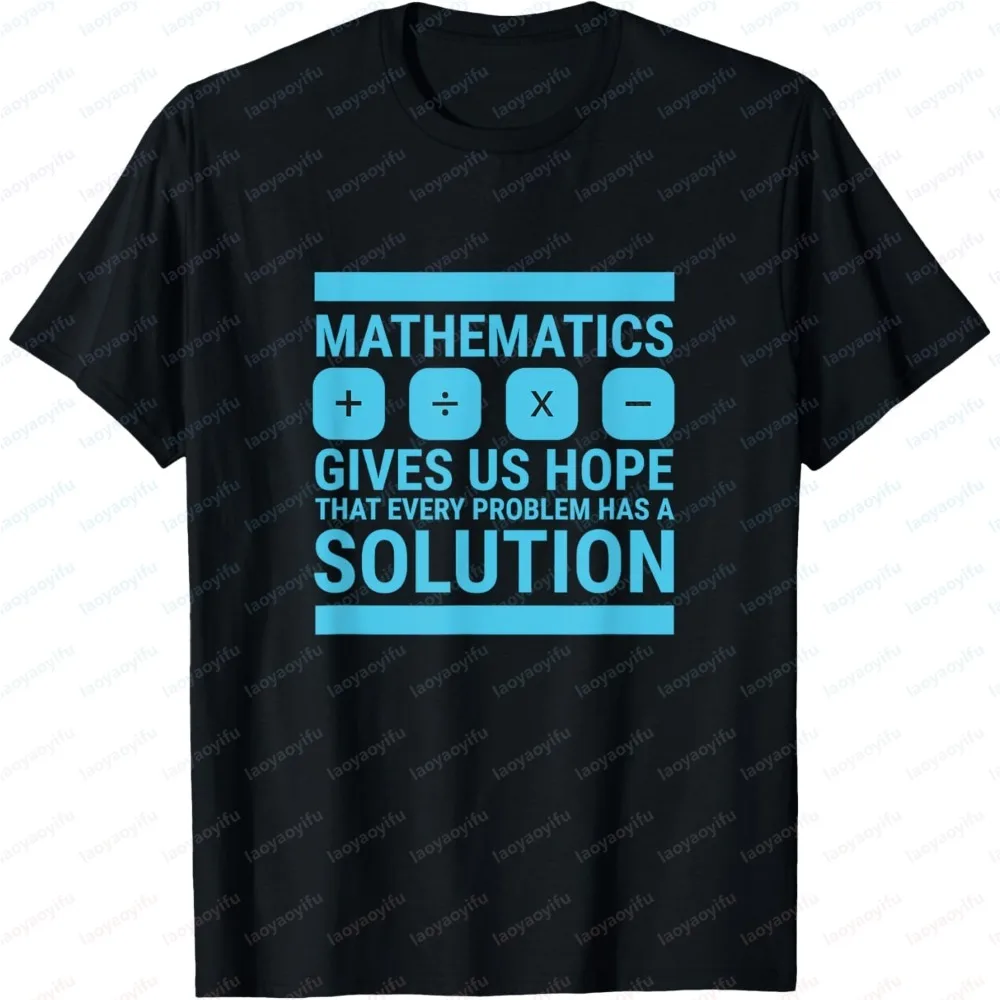 T-Shirt à manches courtes pour hommes, à la mode, avec impression drôle et mignonne, « les mathématiques nous donnent de l'espoir», cadeau parfait pour les amateurs de mathématiques et les étudiants