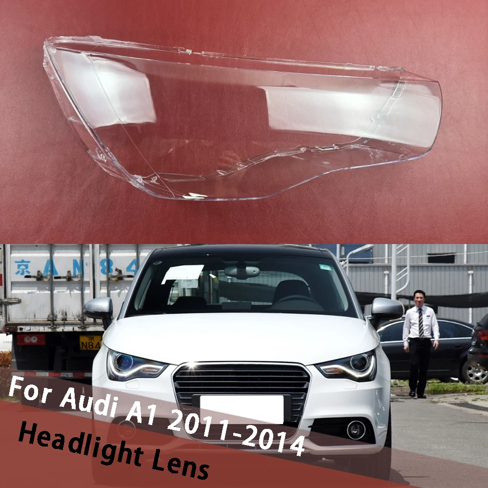 

For Audi A1 2011-2014 Headlight Cover Shade Headlamp Shell Transparent Housing Lamp Lens Plexiglass Replace Original Lampshade