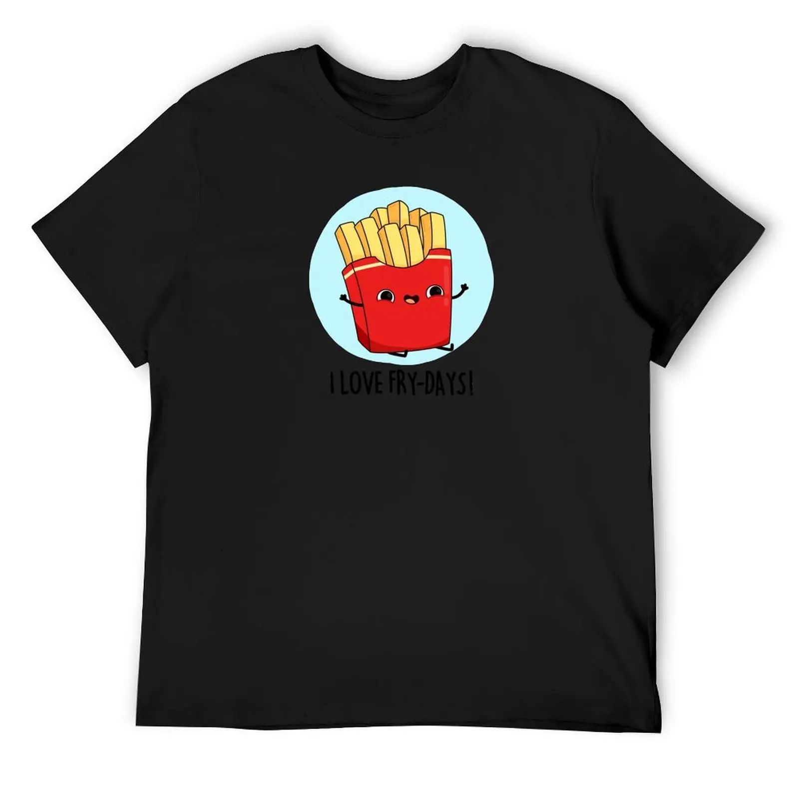 

I Love Fry-Days Funny French Fries Puns T-Shirt Luxury man oversized t shirt Personalized t-shirt mens big and tall t shirts