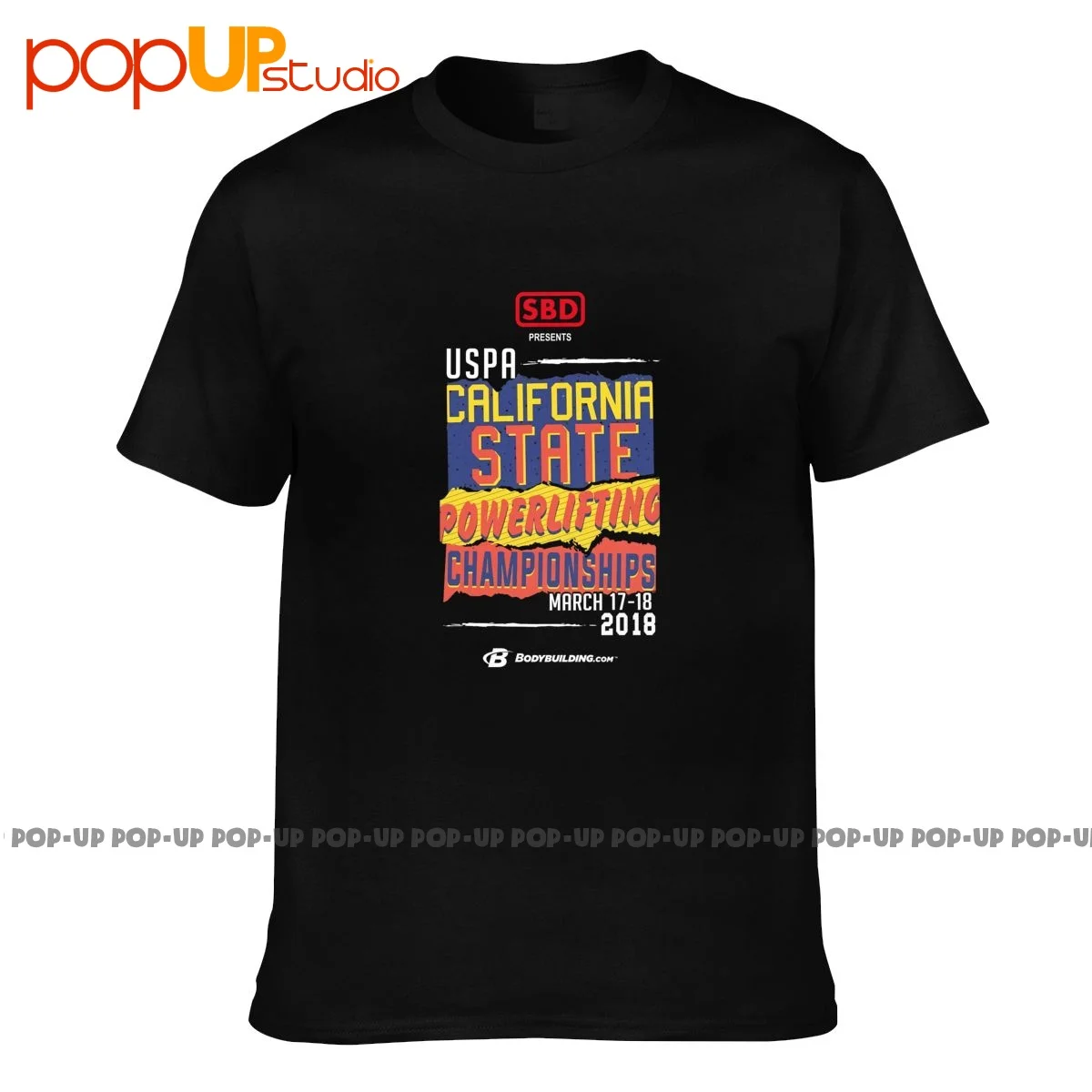 Uspa California State Mens Sbd Powerlifting Championships 2018 Body 420 T-shirt Tee Shirt Soft Harajuku