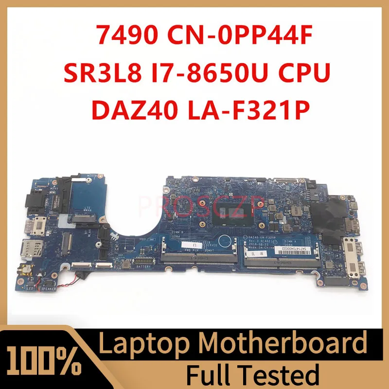 

CN-0PP44F 0PP44F PP44F Mainboard FOR DELL Latitude 7490 Laptop Motherboard LA-F321P With SR3L8 I7-8650U CPU 100% Working Well