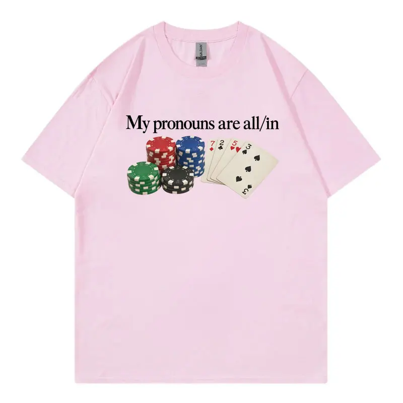 Meine Pronomen sind alle auf einem lustigen Poker-Meme-T-Shirt abgebildet, ein Trendartikel der High Street Fashion, kurzärmeliges T-Shirt, Unisex, lässig, 100 % Baumwolle. – Detail 4