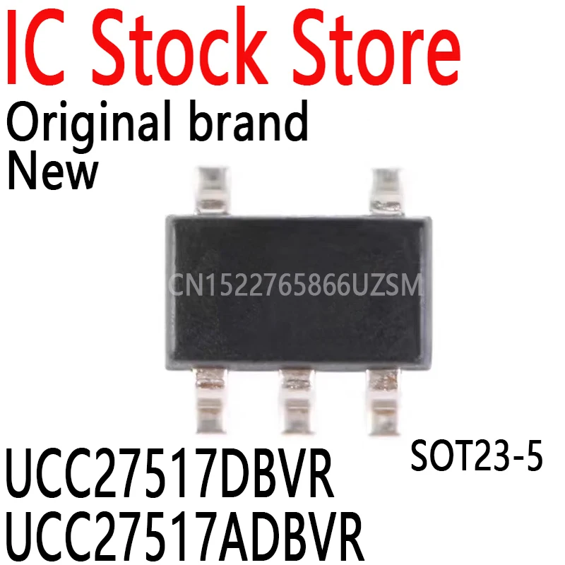 5-50PCS New and Original UCC27517 7517 UCC27517A 517A SOT23-5 Brand Chips IC UCC27517DBVR UCC27517ADBVR 