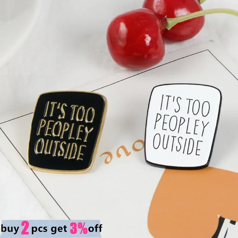 Custom TOO PEOPLEY Lapel Pins Anti-Social Anxiety Cool Brooches Pinback Badge Jackets Backpack Jewelry Gift for Friend Wholesale