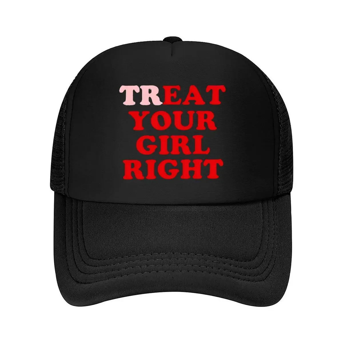 New “Treat Your Girl Romantic, Slogan Art Design” Mesh Baseball Cap
