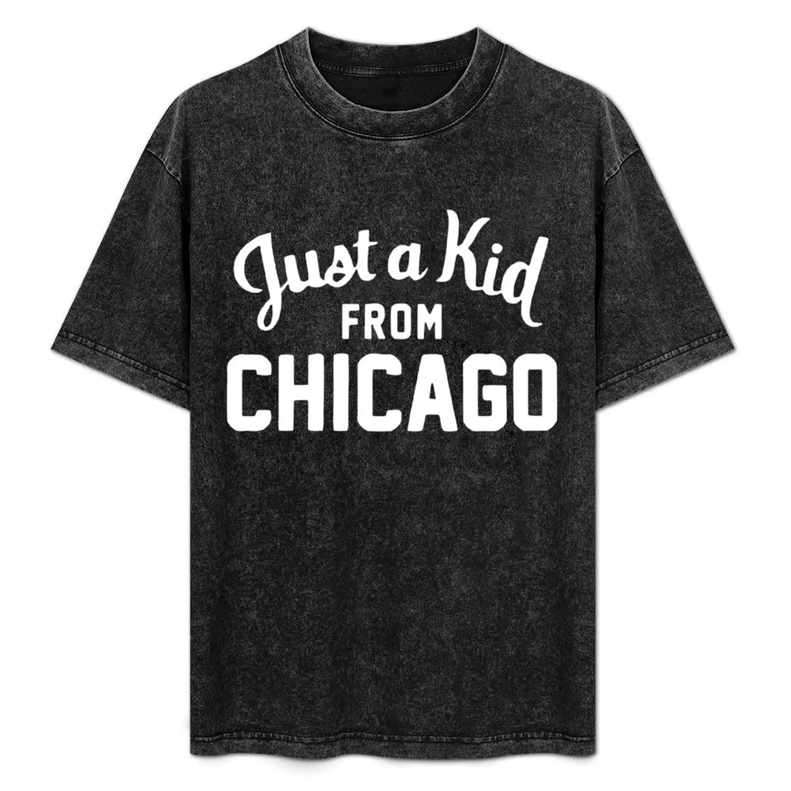 

JUST A KID FROM CHICAGO T-Shirt Comfort Stretch Tee Shirt