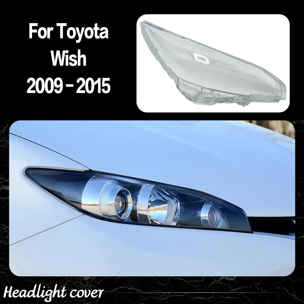 

Car Front Lights Glass For Toyota Wish 2009 2010 2011 2012 2013 2014 2015 Headlight Case Headlight Lens Cover Car accessories