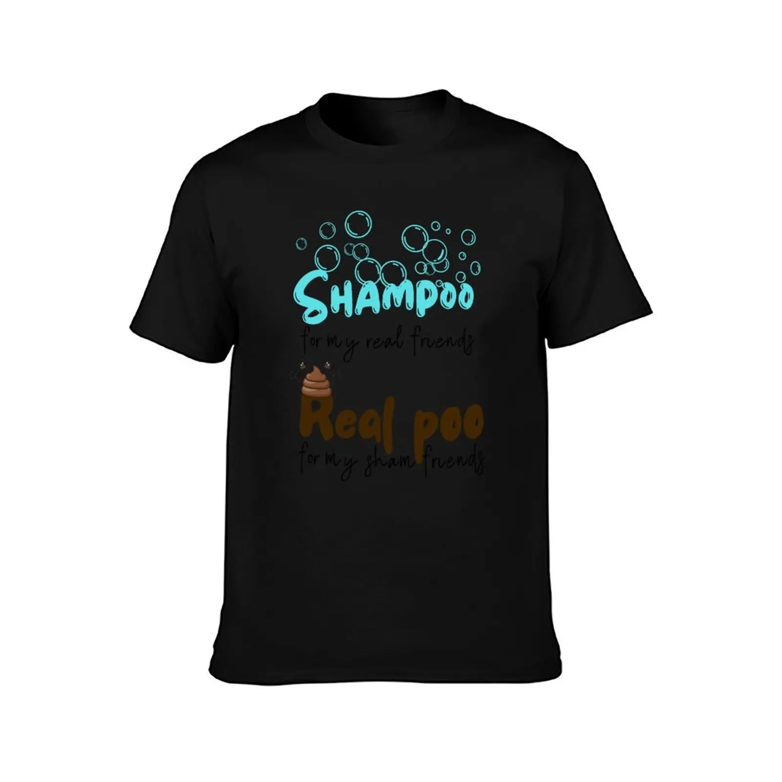 Shampoo for my real friends T-Shirt Summer Casual Cotton Tee Oversized Streetwear Tops Vintage Graphic Print 100% Cotton