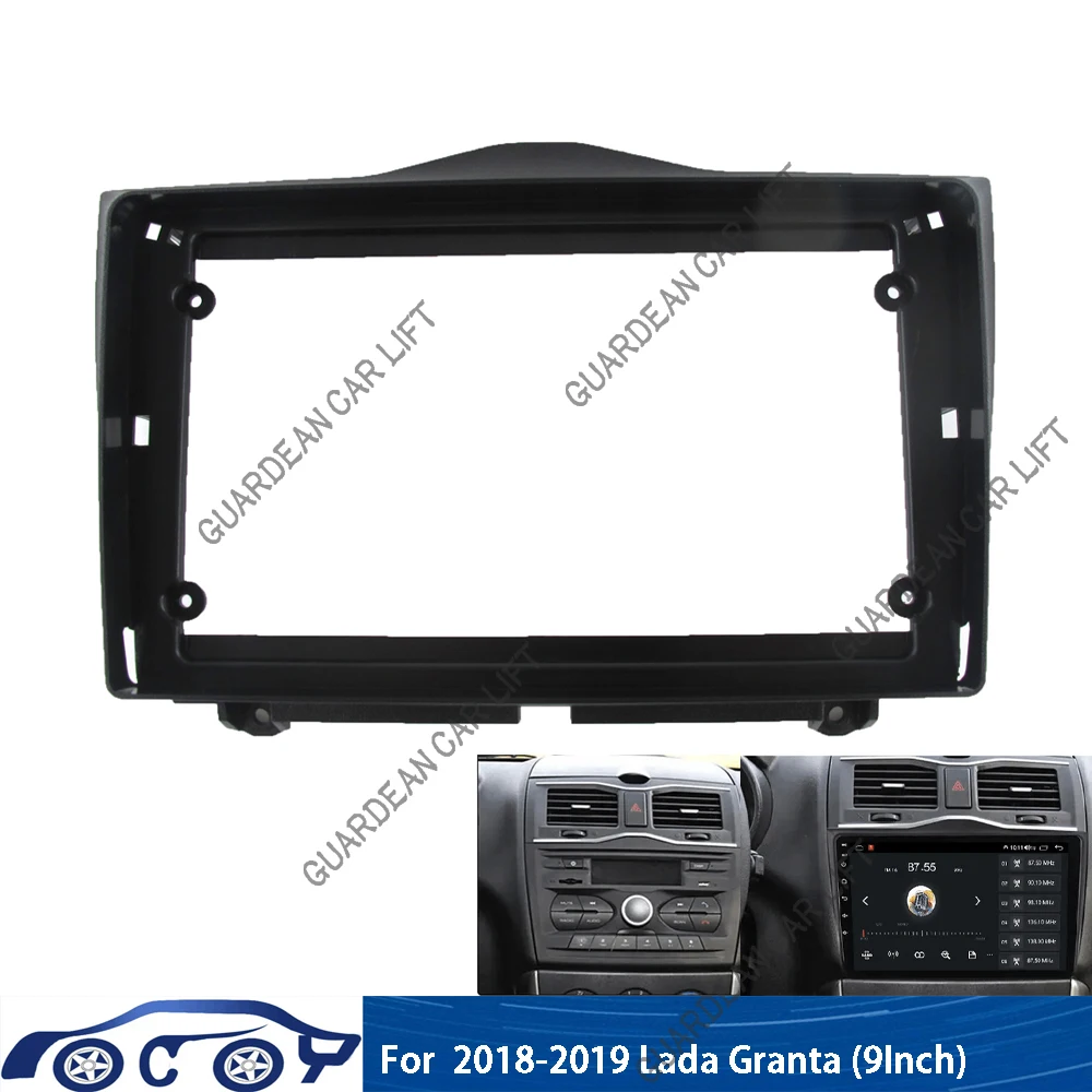 

2 Din Android 9 Inch Car radio Fascia For 2018-2019 Lada Granta Car DVD Frame Audio Fitting Adaptor Dash Trim Kits Facia Panel