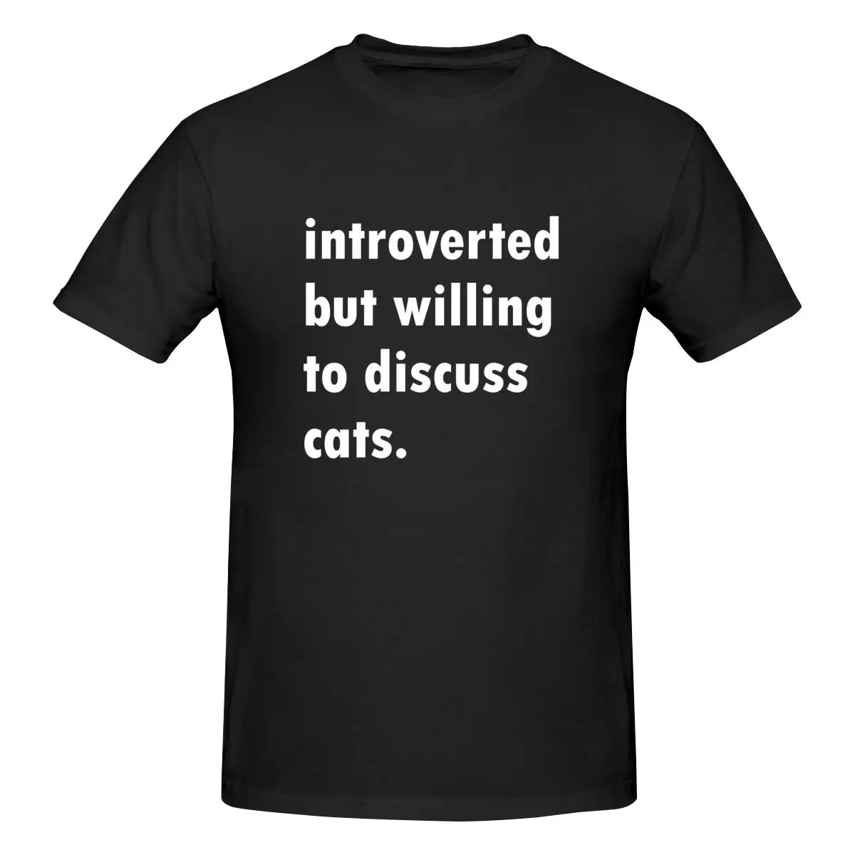 Funny Introverted But Willing To Discuss Cats Classic Men's T-shirt Printed Tops are loose and slim fit Women's T-shirts