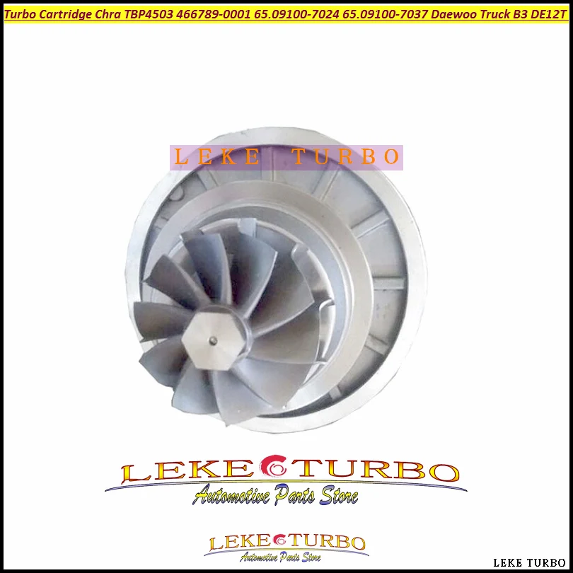 Turbo Cartridge CHRA TBP4503 466789 466789-0001 65091007024 65091007037 65.09100-7024 65.09100-7037 For Daewoo Truck B3 DE12T E2