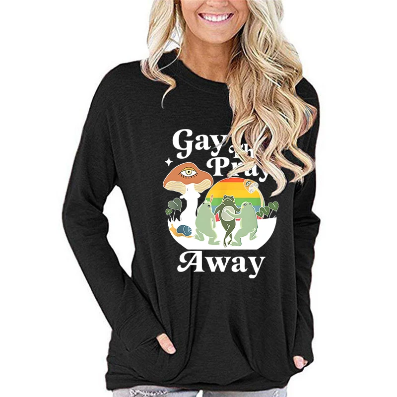 Frog Gay The Pray Away Graphic Long-sleeved T-shirt Lgbt Essential Casual Top Rainbow Gay Print Fashion Women Long Sleeve Tshirt