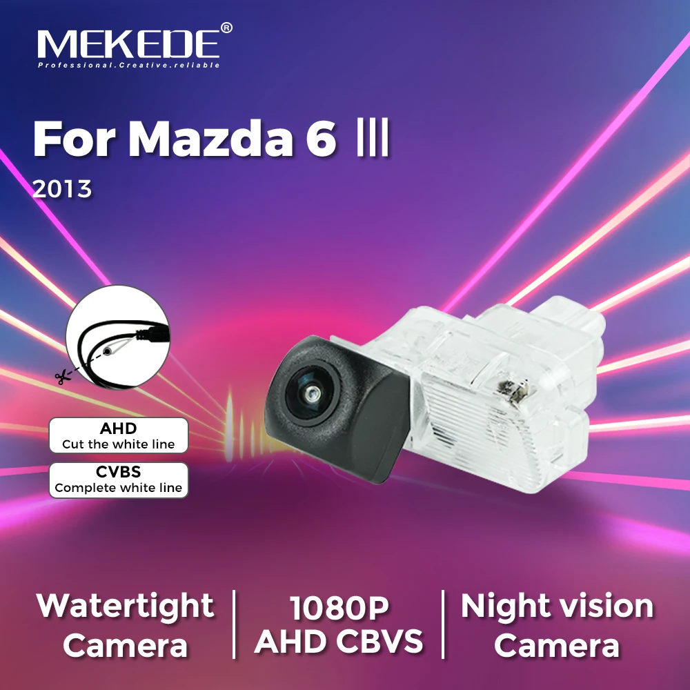 

Автомобильная камера заднего вида MEKEDE 1080P для Mazda 6 III 2013, резервная камера 170 ° AHD CBVS Switch Starlight Night Vision Водонепроницаемая камера заднего вида