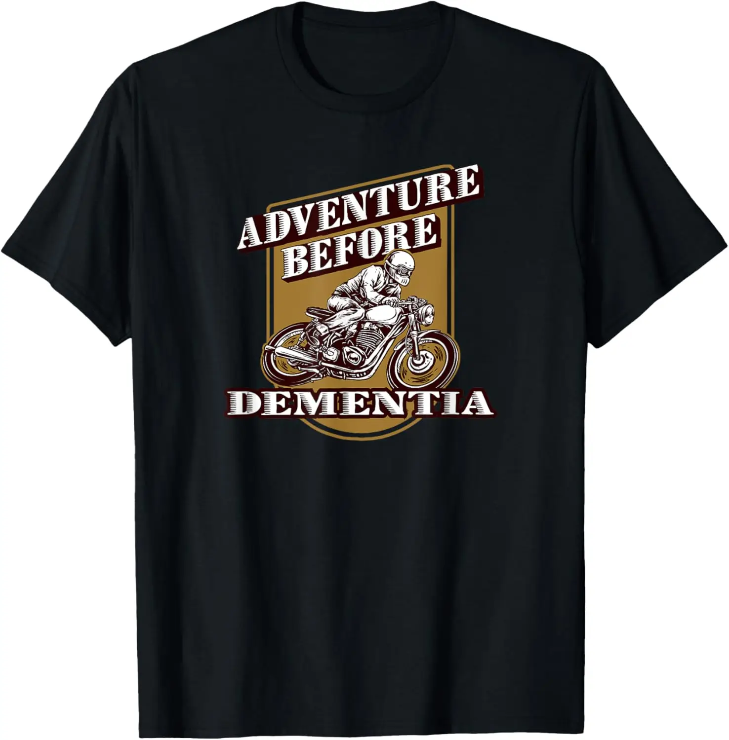 

Adventure Before Dementia - Retirement Plan Ride Motorcycles T-Shirt