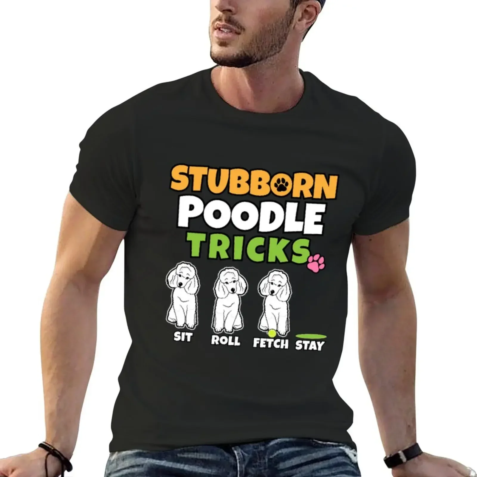 

Stubborn Poodle Tricks I Dog Lover I Poodle T-Shirt plain customs heavyweights plain black t shirts men