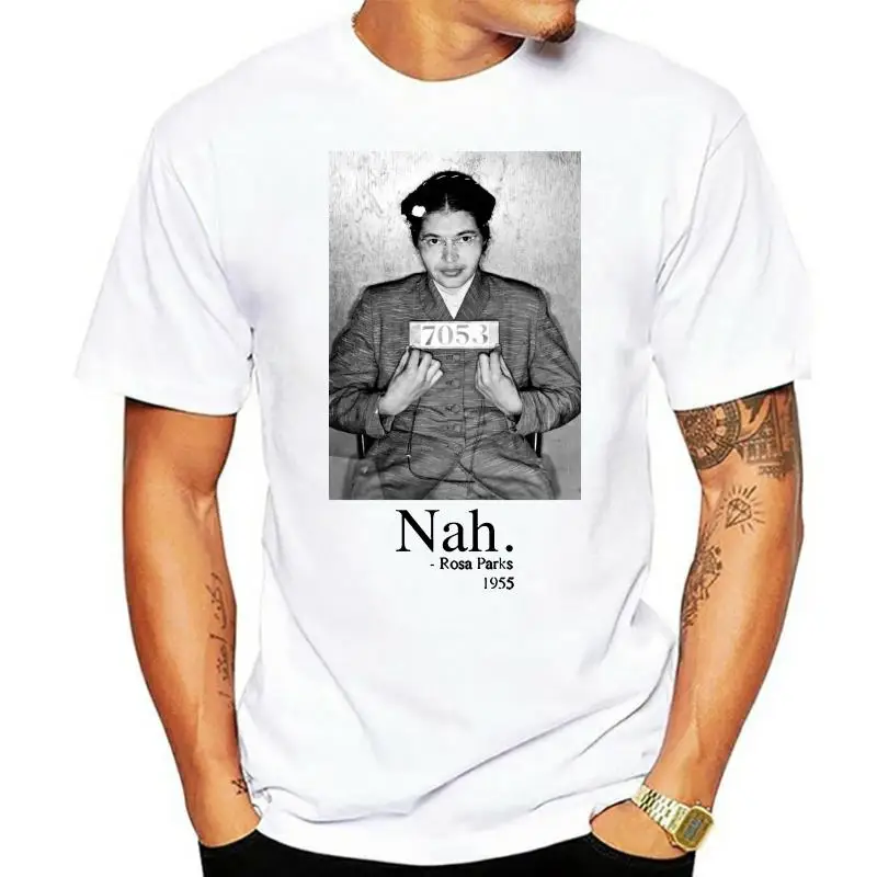 Rosa Parks Nah 1955 Civil Rights Mug Shot New Arrival T-Shirt Tee Black History New Print Letters T Shirts Streetwear T Shirts