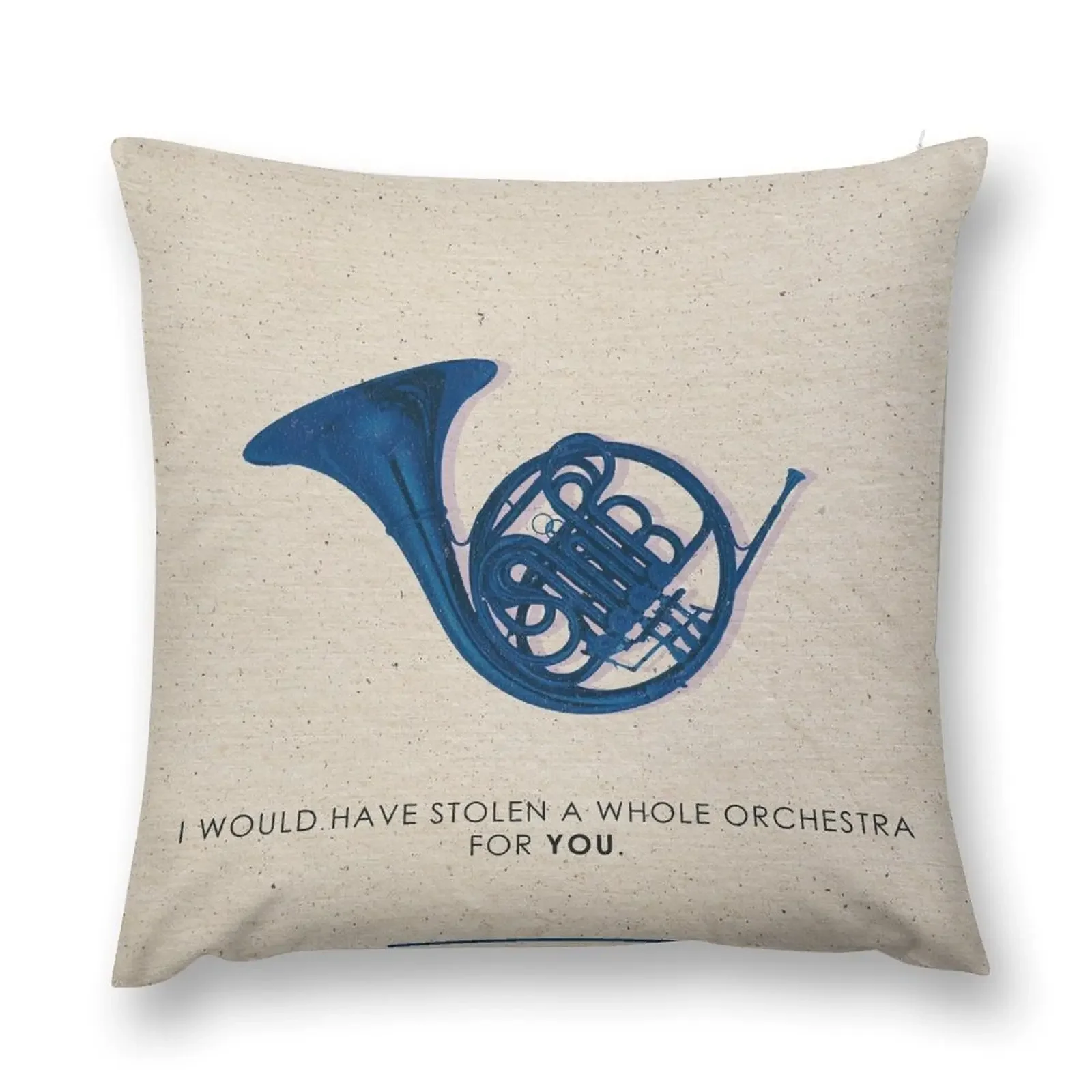 I would have stolen a whole orchestra for you Throw Pillow Custom Cushion Decorative Cushions Pillow Case Christmas pillow